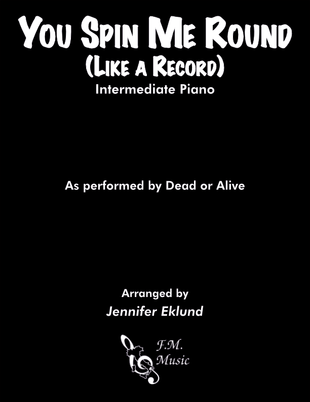 You Spin Me Round (Like a Record) (Intermediate Piano)